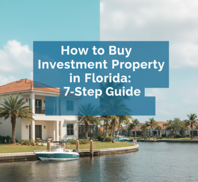 How to Buy Investment Property in Florida 7-Step Guide